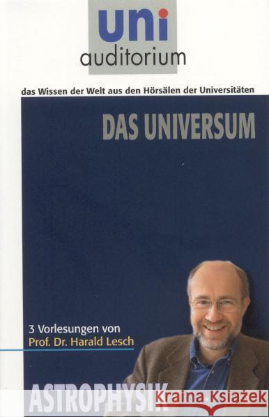 Das Universum : 3 Vorlesungen. Fachbereich: Astrophysik Lesch, Harald   9783831203697