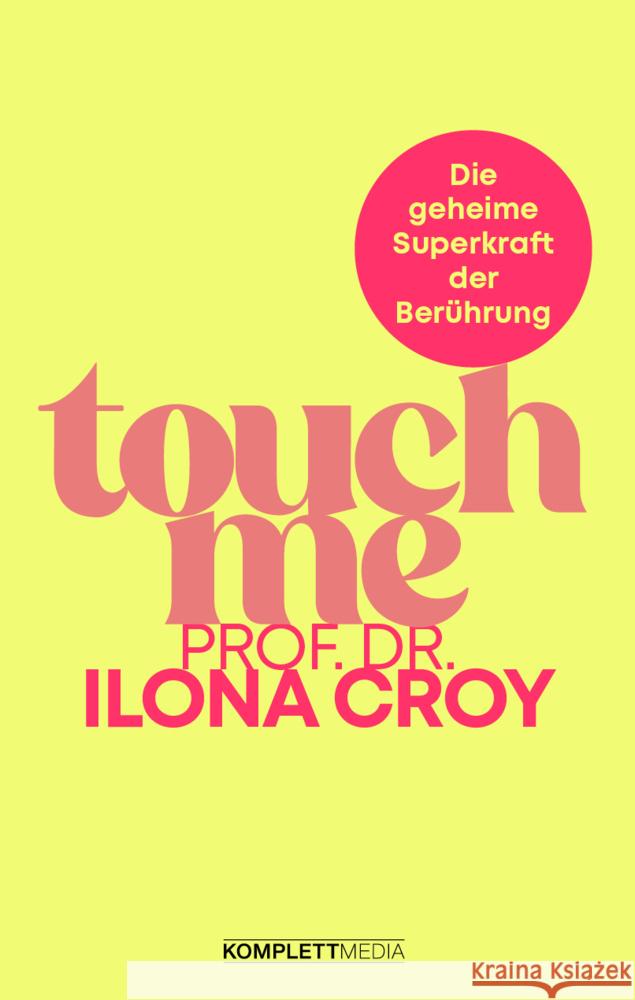 Touch me Croy, Ilona 9783831206513 Komplett Media