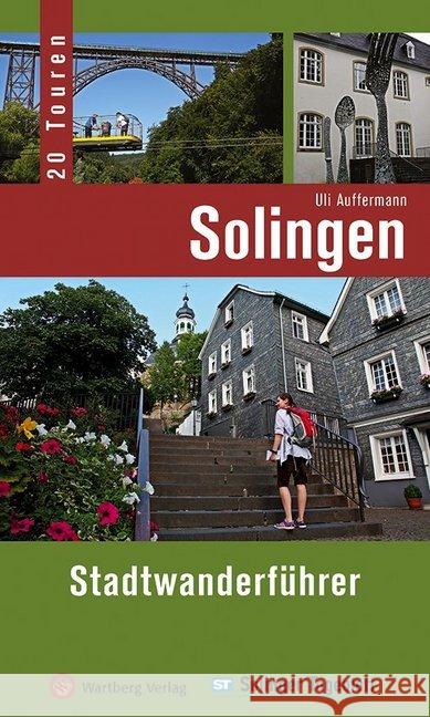 Solingen - Stadtwanderführer : 20 Touren Auffermann, Uli 9783831323401 Wartberg