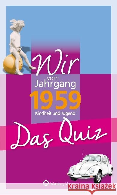 Wir vom Jahrgang 1959, Kindheit und Jugend - Das Quiz Rickling, Matthias 9783831326921 Wartberg