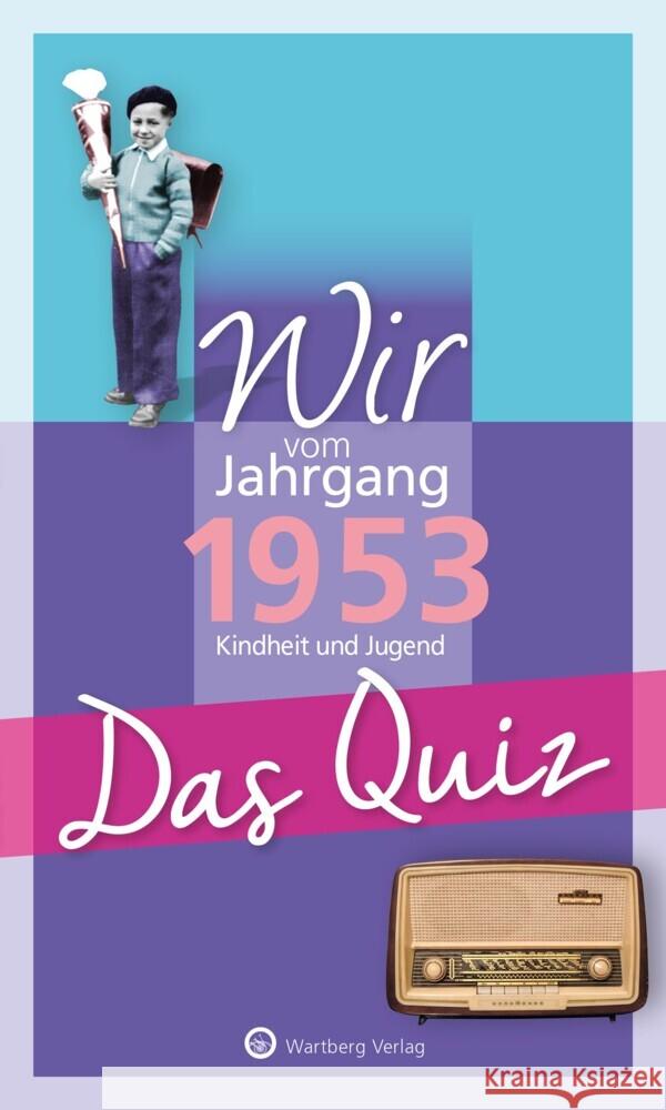 Wir vom Jahrgang 1953 - Das Quiz Blecher, Helmut 9783831327072 Wartberg