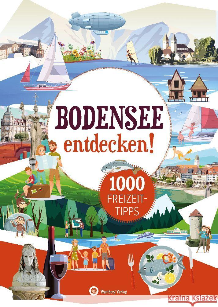 Bodensee entdecken! 1000 Freizeittipps Vogt, Marion 9783831328499 Wartberg