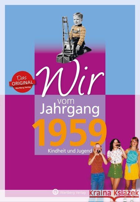 Wir vom Jahrgang 1959 - Kindheit und Jugend Schliephake, Gabriela 9783831330591 Wartberg