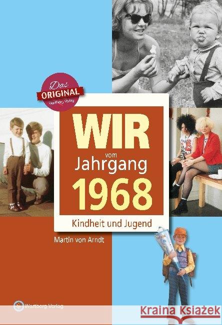 Wir vom Jahrgang 1968 - Kindheit und Jugend Arndt, Martin von 9783831330683 Wartberg