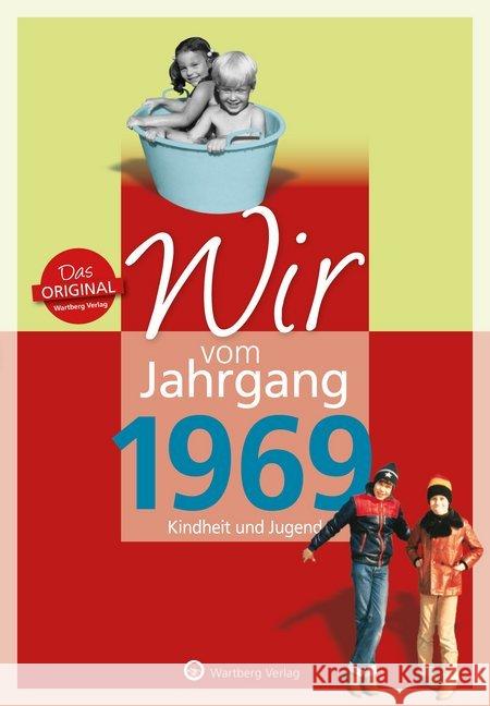 Wir vom Jahrgang 1969 - Kindheit und Jugend: 50. Geburtstag Laerum, Sabine 9783831330690 Wartberg