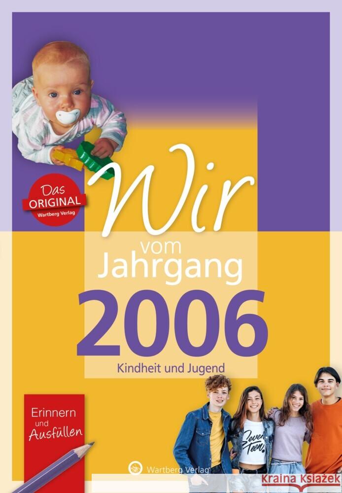 Wir vom Jahrgang 2006 - Kindheit und Jugend Herbst, Leonie, Weldner, Emilia 9783831331062 Wartberg