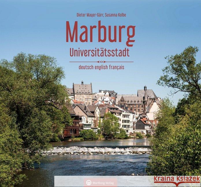 Marburg : Universitätsstadt Mayer-Gürr, Dieter; Kolbe, Susanna 9783831331314