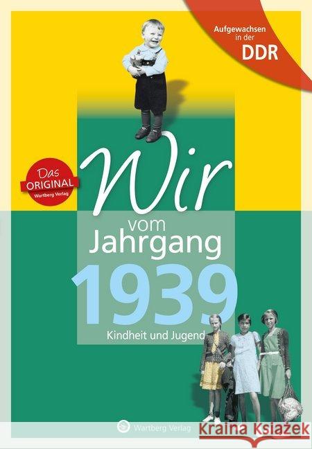 Aufgewachsen in der DDR - Wir vom Jahrgang 1939 - Kindheit und Jugend Radloff, Wolfgang 9783831331390 Wartberg