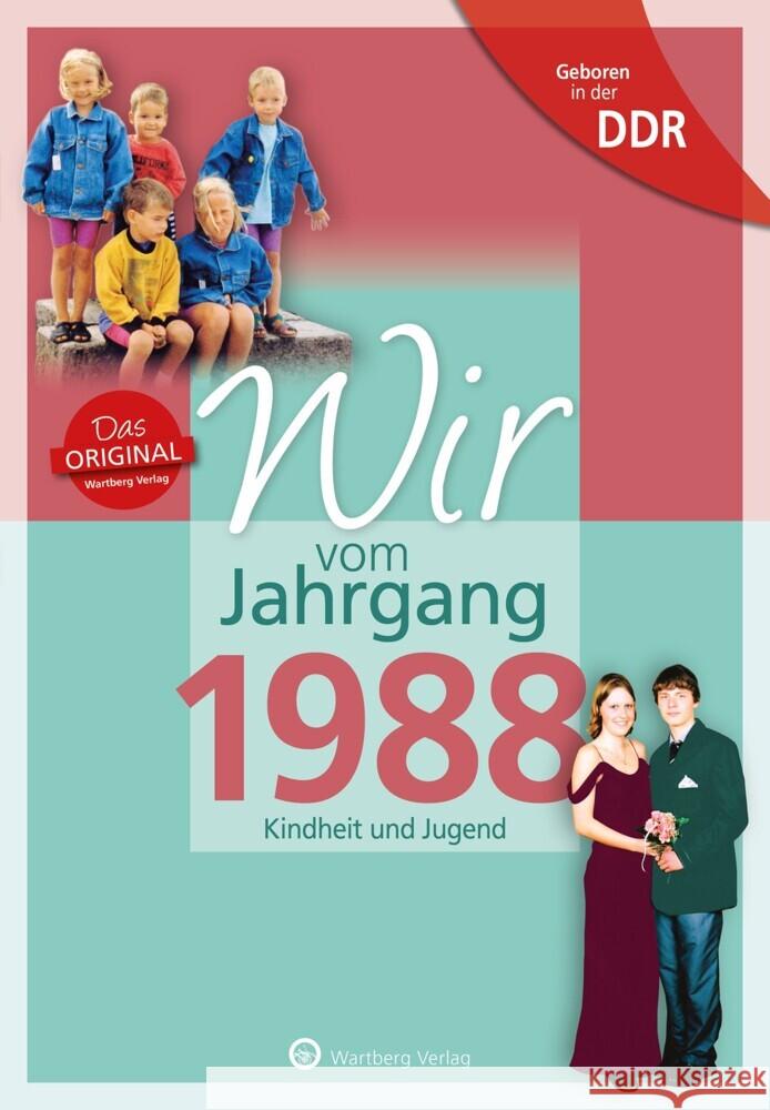 Aufgewachsen in der DDR - Wir vom Jahrgang 1988 Scholl, Anja, Zipper, Julia 9783831331888 Wartberg