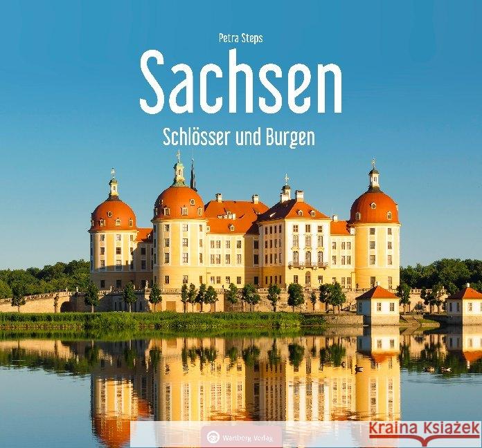 Sachsen - Schlösser und Burgen Steps, Petra 9783831332540