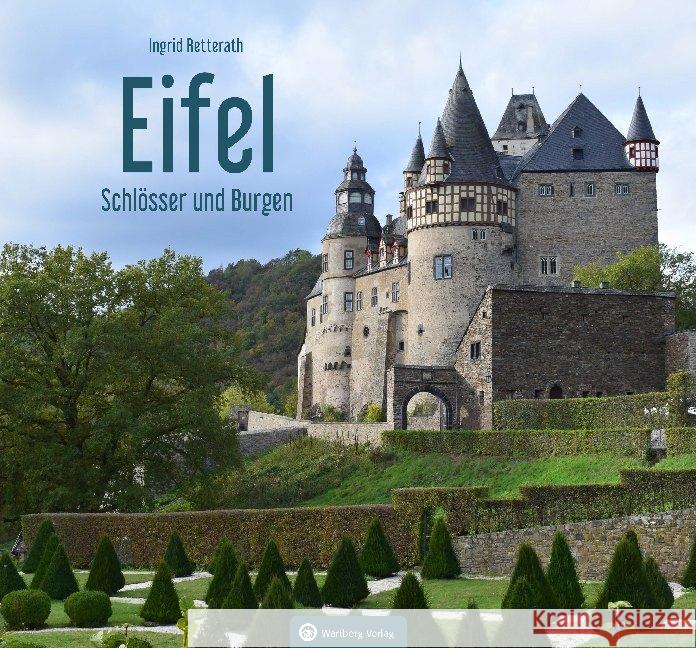 Schlösser und Burgen in der Eifel Retterath, Ingrid 9783831332557 Wartberg