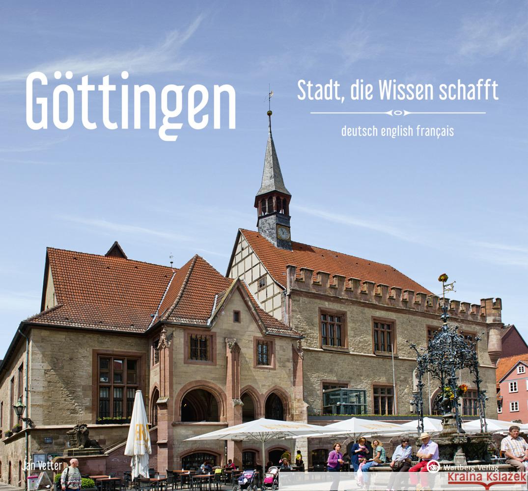 Göttingen - Stadt, die Wissen schafft Vetter, Jan 9783831332847