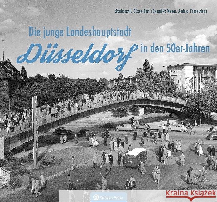 Düsseldorf in den 50er-Jahren Mauer, Benedikt, Trudewind, Andrea 9783831332922 Wartberg