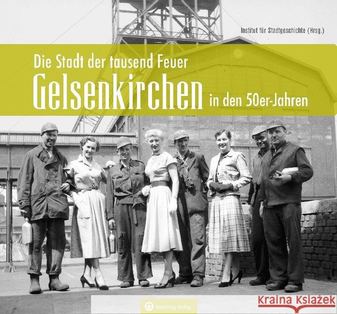 Gelsenkirchen in den 50er-Jahren Host, Dieter, Institut für Stadtgeschichte 9783831332946 Wartberg