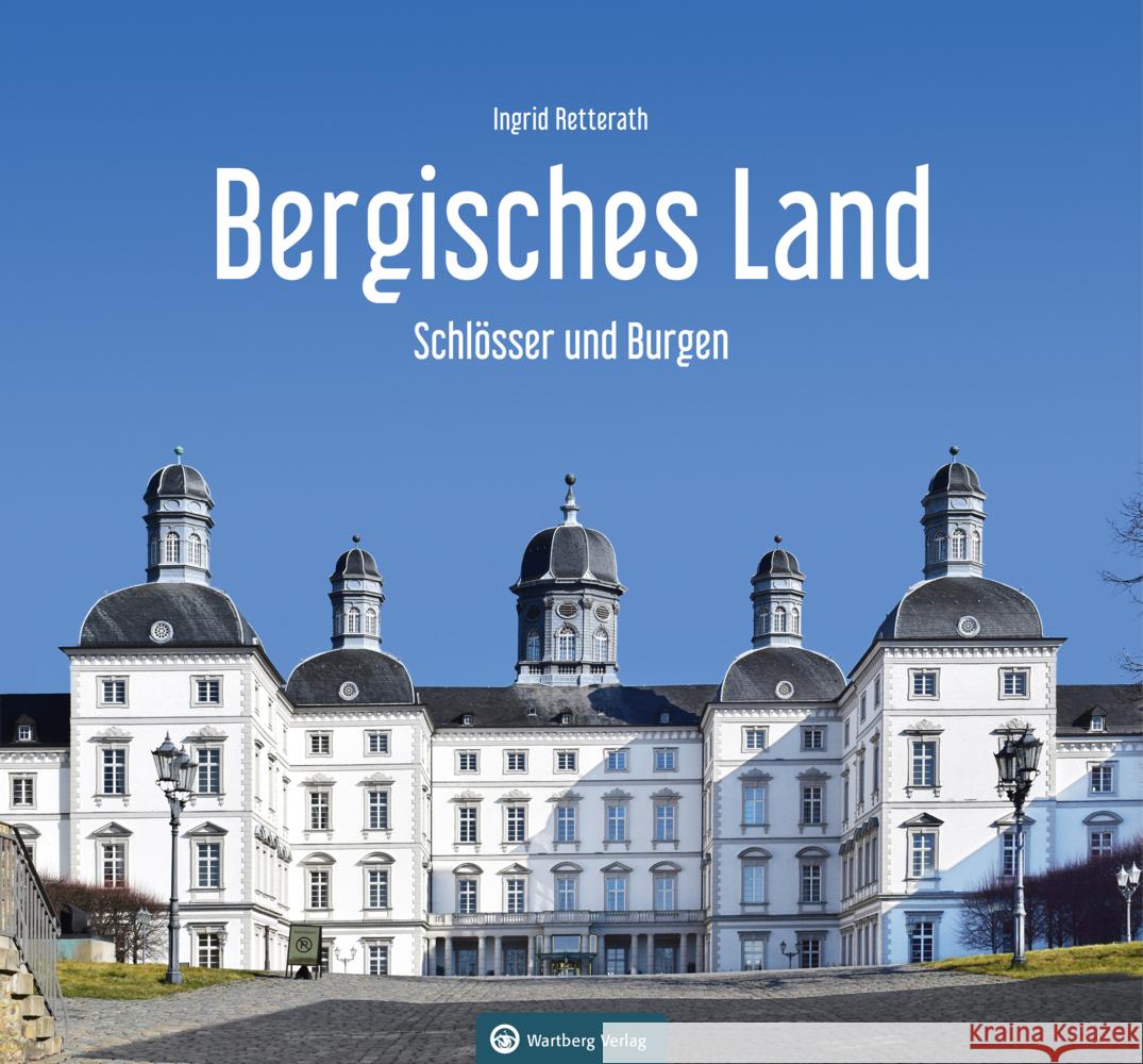 Schlösser und Burgen im Bergischen Land Retterath, Ingrid 9783831333080
