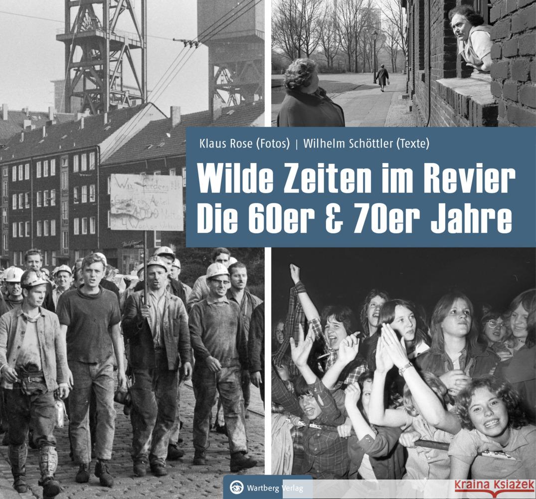 Wilde Zeiten im Revier - Die 60er & 70er Jahre Klaus Rose, Schöttler, Wilhelm 9783831333929