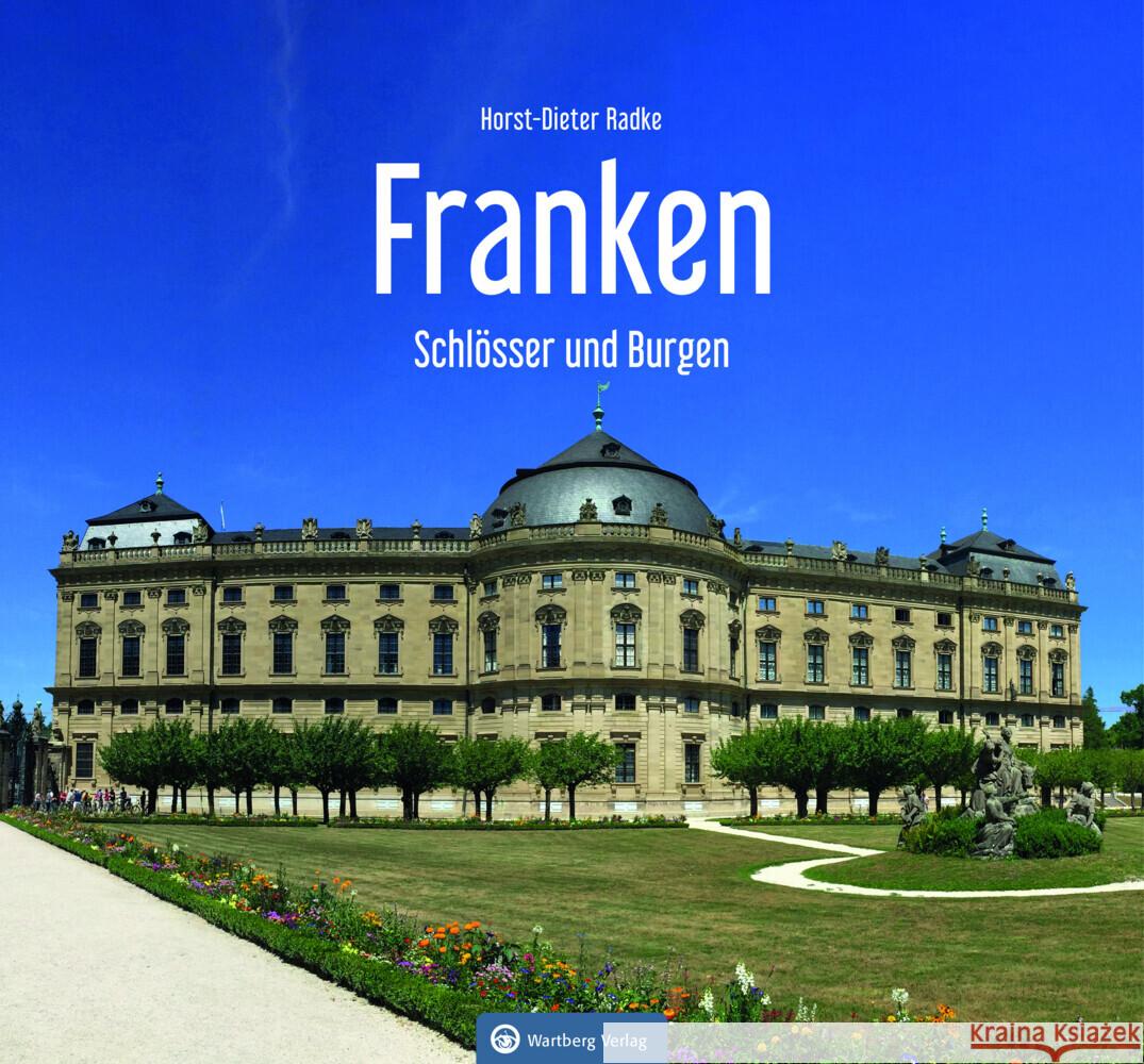 Franken - Schlösser und Burgen Radke, Horst-Dieter 9783831334032