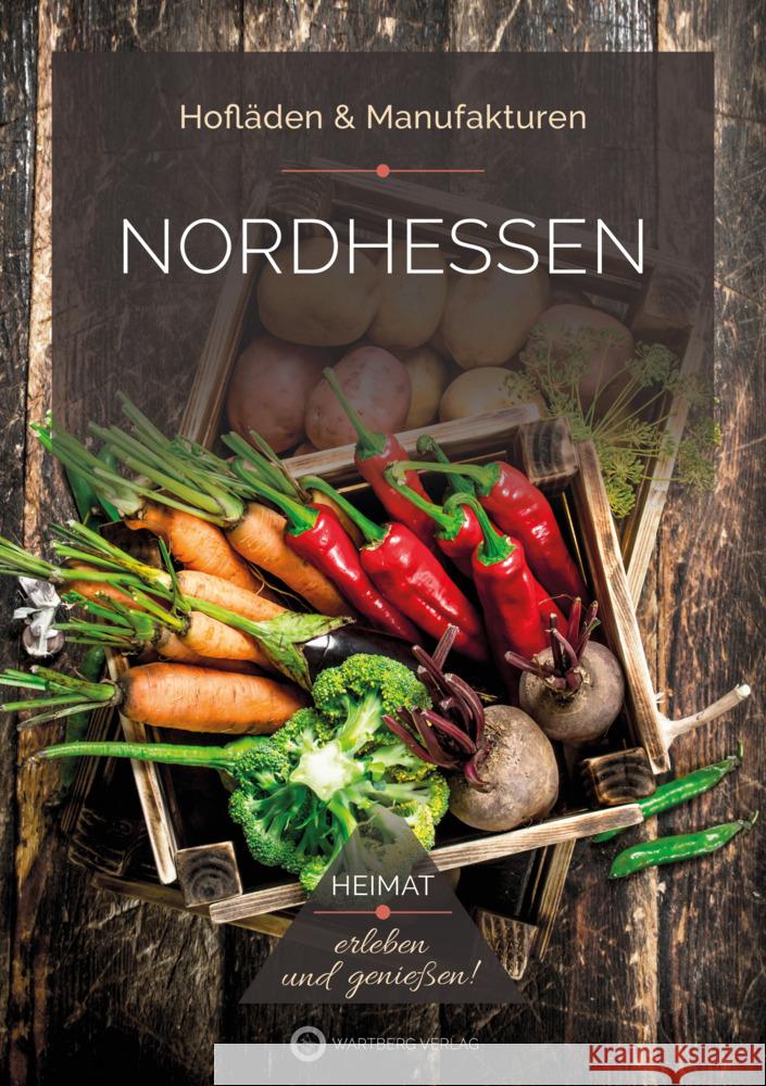 Nordhessen - Hofläden & Manufakturen Lange-Michael, Ulrike 9783831334100