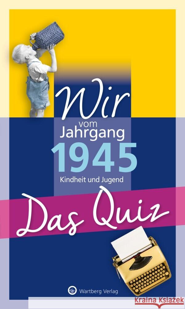 Wir vom Jahrgang 1945 - Das Quiz Blecher, Helmut 9783831334179