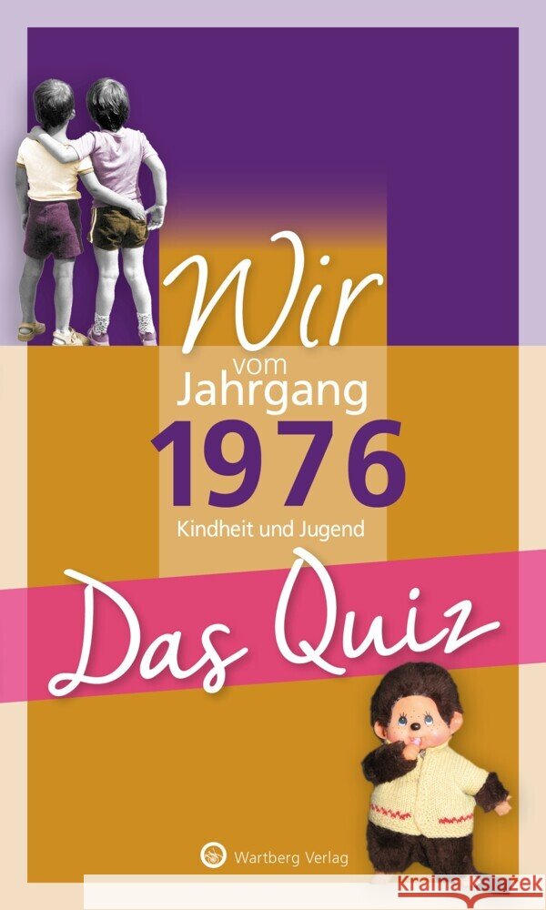 Wir vom Jahrgang 1976 - Das Quiz Rickling, Matthias 9783831334247 Wartberg