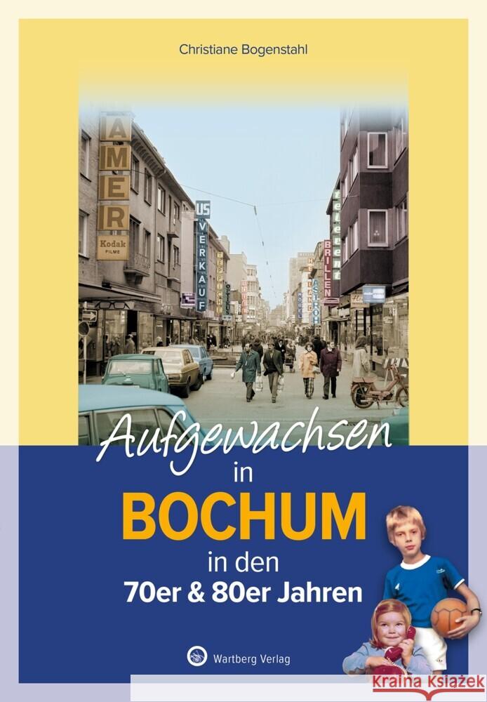 Aufgewachsen in Bochum Bogenstahl, Christiane 9783831335480
