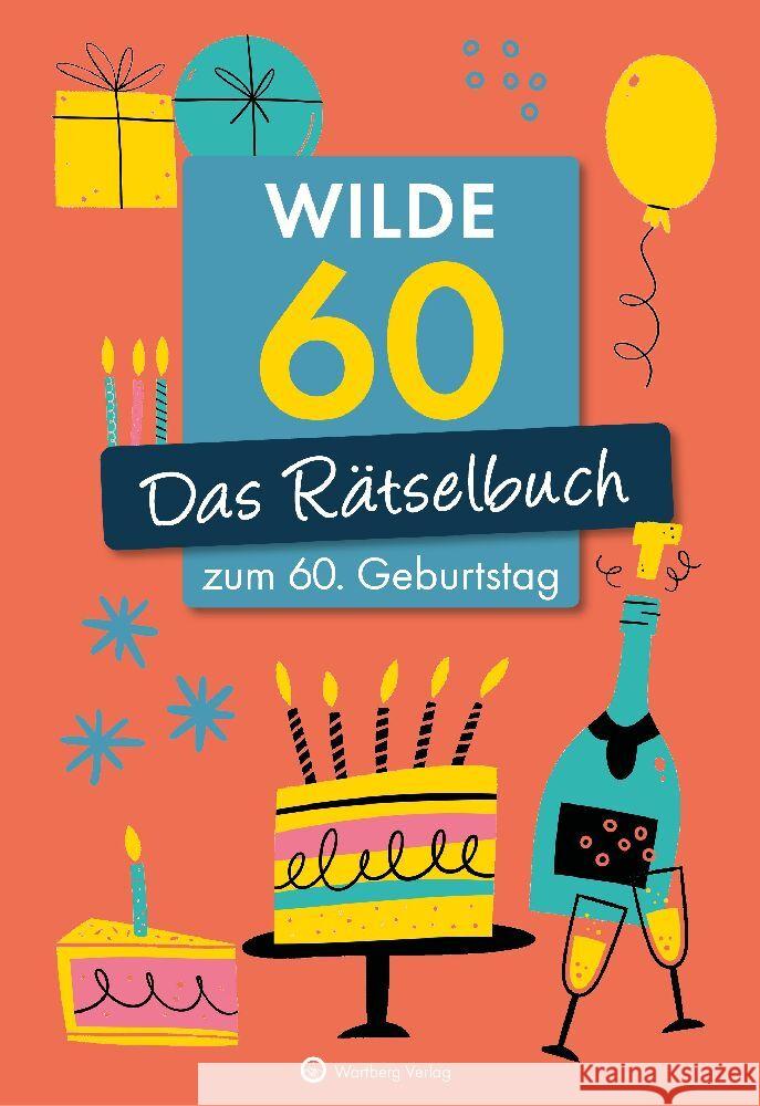 Wilde 60! Das Rätselbuch zum 60. Geburtstag Herrmann, Ursula, Berke, Wolfgang 9783831335602