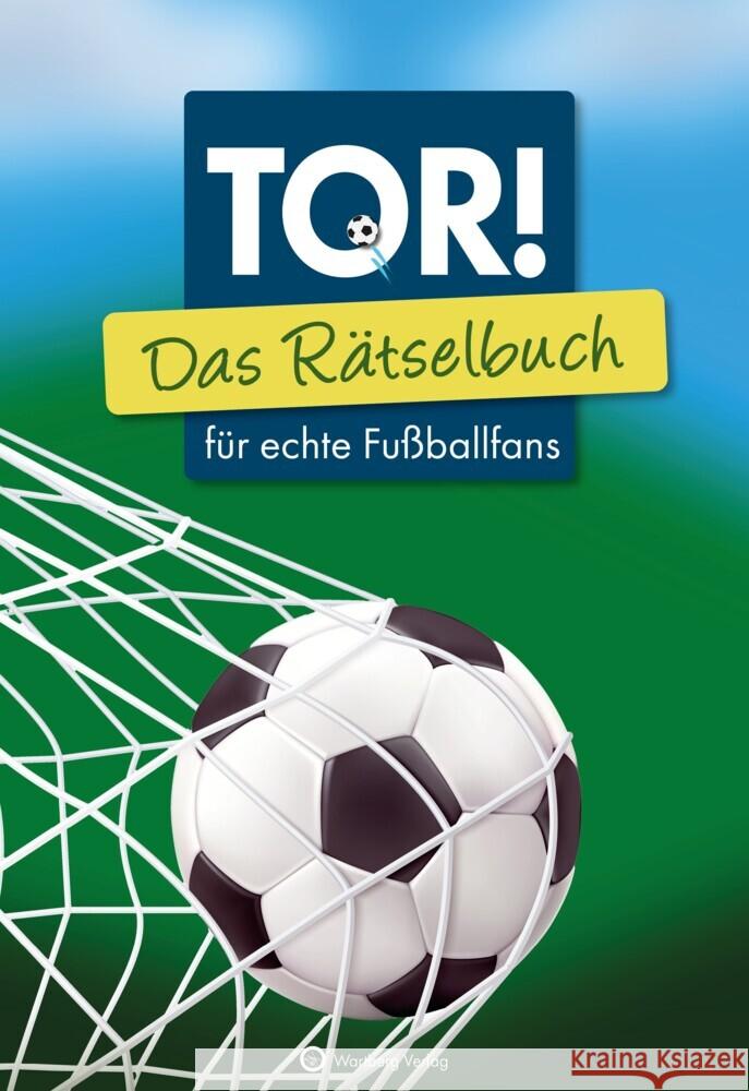 Tor! Das Rätselbuch für echte Fußballfans Herrmann, Ursula, Berke, Wolfgang 9783831335633