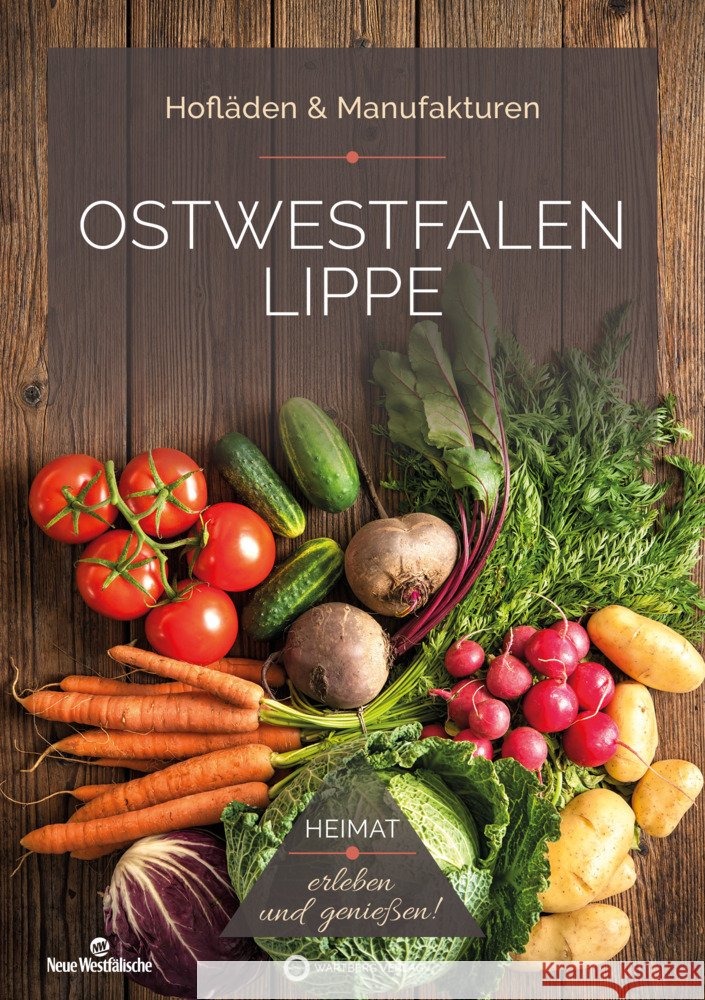 Ostwestfalen Lippe (OWL) - Hofläden & Manufakturen Rickling, Matthias 9783831335916 Wartberg