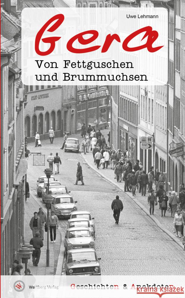 Geschichten & Anekdoten aus Gera Uwe Lehmann 9783831336197