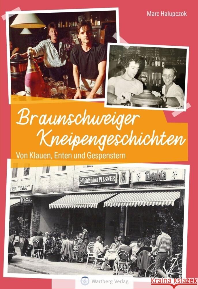 Braunschweiger Kneipengeschichten Marc Halupczok 9783831337187 Wartberg