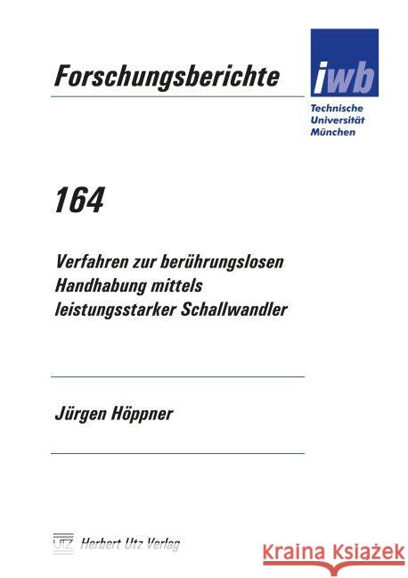 Verfahren zur berührungslosen Handhabung mittels leistungsstarker Schallwandler Höppner, Jürgen 9783831601257