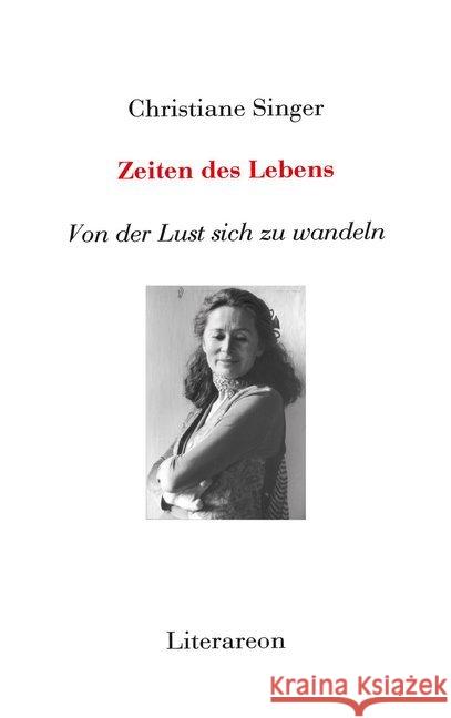 Zeiten des Lebens : Von der Lust sich zu wandeln Singer, Christiane 9783831610655 Utz