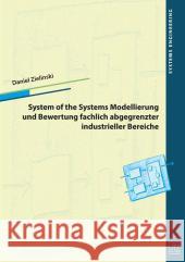 System of Systems Modellierung und Bewertung fachlich abgegrenzter industrieller Bereiche Zielinski, Daniel 9783831644070 Utz