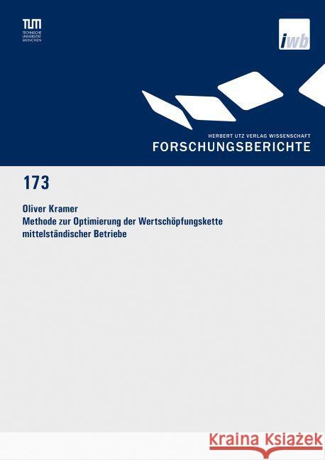 Methode zur Optimierung der Wertschöpfungskette mittelständischer Betriebe : Dissertationsschrift Kramer, Oliver 9783831681488 Utz