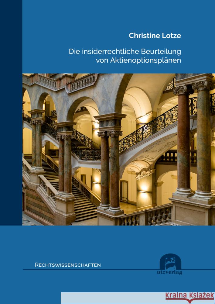 Die insiderrechtliche Beurteilung von Aktienoptionsplänen Lotze, Christine 9783831684946 Utz Verlag