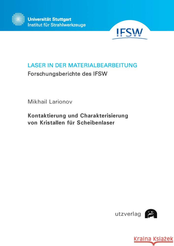 Kontaktierung und Charakterisierung von Kristallen für Scheibenlaser Larionov, Mikhail 9783831685516