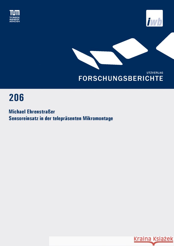 Sensoreinsatz in der telepräsenten Mikromontage Ehrenstraßer, Michael 9783831685660 Utz Verlag
