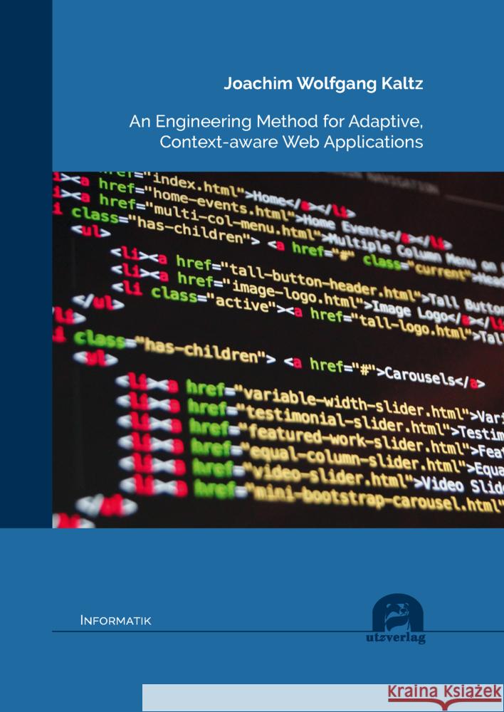 An Engineering Method for Adaptive, Context-aware Web Applications Kaltz, Joachim Wolfgang 9783831685721 Utz Verlag