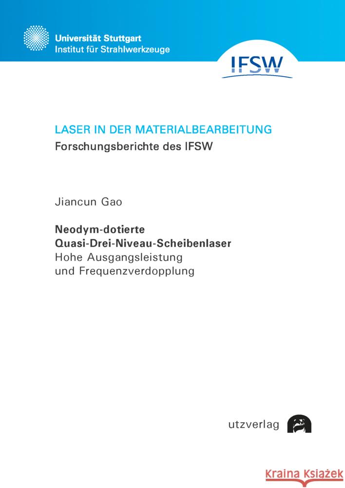 Neodym-dotierte Quasi-Drei-Niveau-Scheibenlaser Gao, Jiancun 9783831685967 Utz Verlag