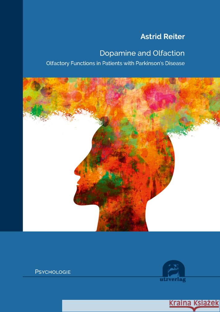 Dopamine and Olfaction Reiter, Astrid 9783831686001 Utz Verlag