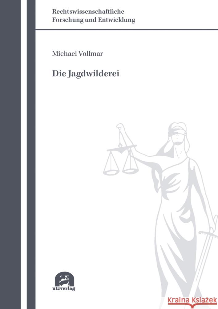 Die Jagdwilderei Vollmar, Michael 9783831686087 Utz Verlag