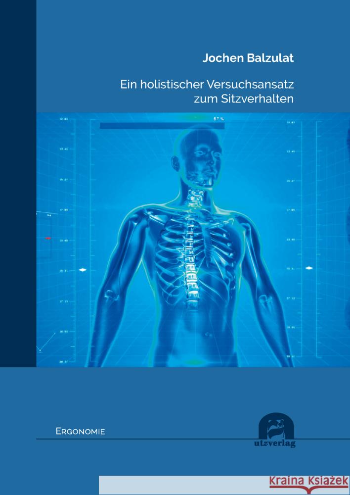 Ein holistischer Versuchsansatz zum Sitzverhalten Balzulat, Jochen 9783831686506 Utz Verlag