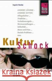 Reise Know-How KulturSchock USA : Alltagskultur, Traditionen, Verhaltensregeln, ... Henke, Ingrid   9783831712922 Reise Know-How Verlag Rump