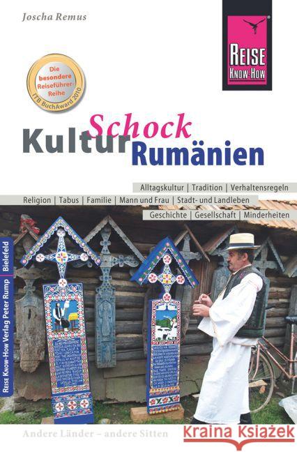 Reise Know-How KulturSchock Rumänien : Alltagskultur, Traditionen, Verhaltensregeln, ... Remus, Joscha 9783831726769 Reise Know-How Verlag Rump