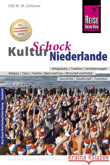 Reise Know-How KulturSchock Niederlande : Alltagskultur, Traditionen, Verhaltensregeln, ... Gilissen, Elfi H. M. 9783831727308 Reise Know-How Verlag Peter Rump