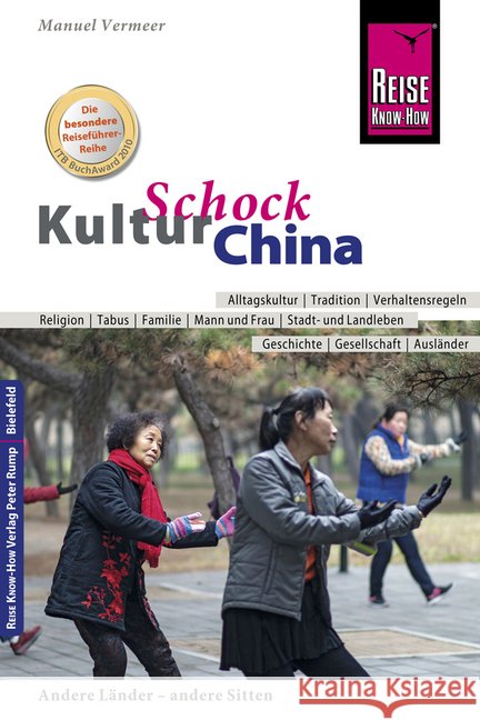 Reise Know-How KulturSchock China : Alltagskultur, Traditionen, Verhaltensregeln, ... Vermeer, Manuel 9783831728466
