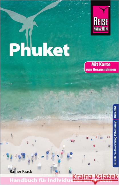 Reise Know-How Reiseführer Phuket mit Karte zum Herausnehmen Krack, Rainer 9783831730483 Reise Know-How Verlag Peter Rump