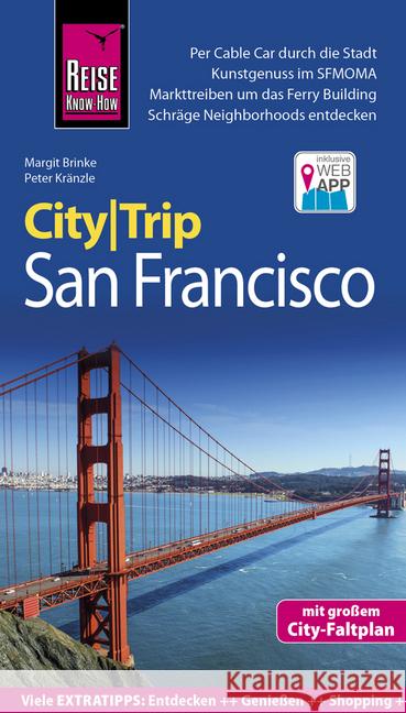 Reise Know-How CityTrip San Francisco : Reiseführer mit Stadtplan und kostenloser Web-App Brinke, Margit; Kränzle, Peter 9783831730667 Reise Know-How Verlag Peter Rump