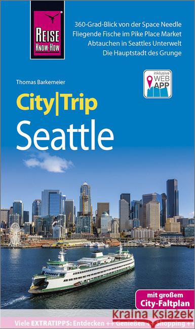 Reise Know-How CityTrip Seattle : Reiseführer mit Stadtplan und kostenloser Web-App Barkemeier, Thomas 9783831733521 Reise Know-How Verlag Peter Rump