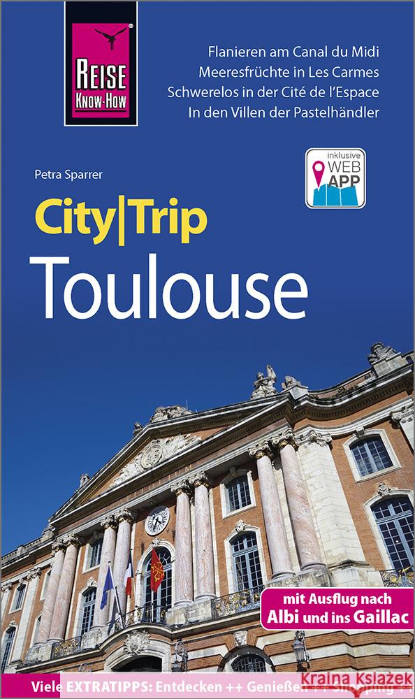 Reise Know-How CityTrip Toulouse : Reiseführer mit Stadtplan und kostenloser Web-App Sparrer, Petra 9783831734085 Reise Know-How Verlag Peter Rump